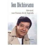 ADEVARUL MAI FRUMOS DECAT LEGENDA