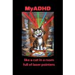 ADHD Notebook Journal Planner To Do List Reminders with Humor: My ADHD Like a Cat in a Room Full of Laser Pointers