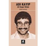 Adı Kayıp Ali Uygur Kitabı - Adnan Korkmaz