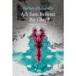Adı Sanı Belirsiz Bir Olay - Barbey D'Aurevilly