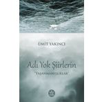 Adı Yok Şiirlerin - Ümit Yakıncı