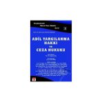 Adil Yargılanma Hakkı ve Ceza Hukuku Kayıhan İçel 2004/08