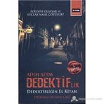 ADIM ADIM DEDEKTIFLIK DEDEKTIFLIĞIN EL KITABI - HASAN HÜSEYIN ÇALI