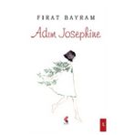 Adım Josephine - Fırat Bayram