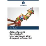 Adipositas und Gesellschaft: Interventionen sind dringend erforderlich
