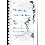 Adirondack High Peaks Diary: A Personal Record of Hikes & Climbs in the Adirondacks