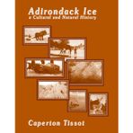 Adirondack Ice: A Cultural and Natural History