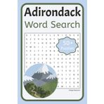 Adirondack Word Search Book: Word Find Puzzles of Adventures and Nature in the ADK