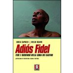 Adiós Fidel. Fede e dissenso nella Cuba dei Castro (I Draghi)