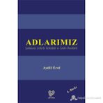 Adlarımız Şarkılarla Şiirlerle Türkülerle ve Tarıhî Örneklerle - Aydil Erol