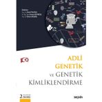 Adli Genetik ve Genetik Kimliklendirme Seçkin Yayıncılık