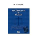 Adli Kolluk ve Bilişim - Ali Rıza Çam