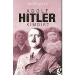 Adolf Hitler Kimdir? / Kuter Çelen