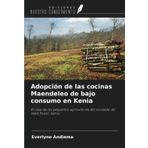 Adopción de las cocinas Maendeleo de bajo consumo en Kenia: El caso de los pequeños agricultores del condado de West Pokot, Kenia