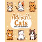 Adorable Cats: Coloring Book for Women, Men and Adults with Big and Easy Coloring Pages for Relaxation Highlighting Calico, Black Cats, Tabby Cat, Cats in Hats and More