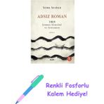Adsız Roman: 1864 Çerkes Sürgünü ve Soykırımı + Renkli Fosforlu Kalem - Hayır