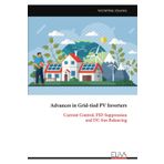 Advances in Grid-tied PV Inverters: Current Control, PID Suppression and DC-bus Balancing