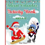 Advent Calendar Activity Book for Kids Ages 8-12: Countdown to Christmas for Children Girls & Boys Activities: Mazes Games, Word Searches, Spot the Differences Puzzles, Crosswords, Sudoku