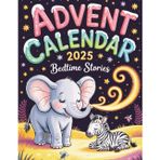 Advent Calendar Bedtime Stories: Magical Holiday Nights | 24 Tales for Restful Sleep and Dreamy Festivities
