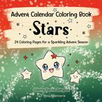 Advent Calendar Coloring Book Stars: 24 Coloring Pages for a Sparkling Advent Season – Christmas, Festive Joy & Creative Relaxation for Kids and Adults