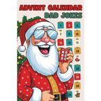 Advent Calendar Dad Jokes: 24 Days of Fun for Adults, Perfect Gift for Men, with Family-Friendly Humor