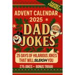 Advent Calendar Dad Jokes: 25 Days of Christmas Family Friendly Jokes, Festive Humor & Clean Jokes Fun Advent | Funny Dad Jokes Book Christmas Gift For Men, New Dads, Kids and Women