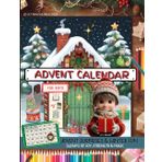 Advent Calendar for Boys: Advent Surprises & Winter Fun—24 Days of Joy, Strength & Magic (Activity Club Books for Kids)