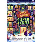 Advent Calendar for super teens: Per ragazzi dai 10-14 anni