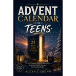 ADVENT CALENDAR FOR TEENS: 24 Life-Changing Stories to Help Teens Overcome Doubt, Fear, and Self-Limiting Beliefs