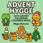 Advent Hygge: Cute Advent Calendar Coloring Book Countdown to Christmas with 25 Festive Motifs