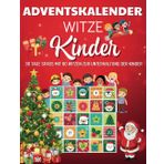 Adventskalender Witze Kinder: 80 Witzen zur Unterhaltung der Kinder