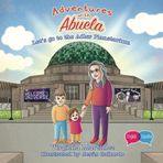 Adventures with Abuela: Let's go to the Adler Planetarium