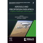 Aerosols and Precipitation Over Africa: Progress, Challenges, and Prospects (Volume 7)