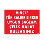 Aesco Vinçle Yük Kaldırırken Uygun Sağlam Çelik Halat Kullanınız Uyarı Levhası 25X35 KOD:1319