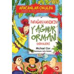 Afacanlar Okulda Papağan Hanımın Yağmur Ormanı Dersleri - Michael Cox
