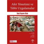Afet Yönetimi ve Tıbbi Uygulamalar Temel Başvuru Kitabı - Ema Tıp Kitabevi