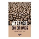 Afetlere Dini Bir Bakış - Ahmet Okutan
