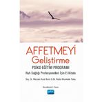Affetmeyi Geliştirme: Psiko-Eğitim Programı - Meryem Vural Batık