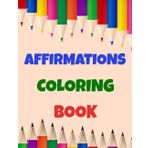 AFFIRMATIONS COLORING BOOK