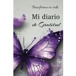 Afirmaciones diarias de gratitud para transformar tu vida: Diario para de gratitud para mejorar la existencia y encontrar nuestro propósito puede guiarnos hacia una vida más plena.
