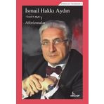 Aforizmalar - İsmail Hakkı Aydın