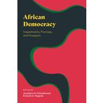 African Democracy: Impediments, Promises, and Prospects