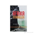 AFRIKA TITANIKLERI - EBUBEKIR HAMIT KEHHAL