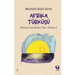 Afrika Türküsü - Dünya Çocukları Şiir Atlası 2
