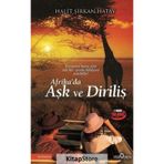 Afrika’da Aşk ve Diriliş - Halit Şirkan Hatay