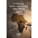 Afrika'da İnsan Haklarının Korunması - Elif Kale