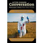 After Dinner Conversation - Food Ethics: 10
