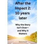 After the Impact 2: 10 Years Later