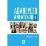 Ağabeyler Anlatıyor 8 - Risale-i Nur Hizmetkarları Ömer Özcan