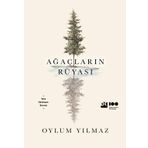 Ağaçların Rüyası - Oylum Yılmaz
